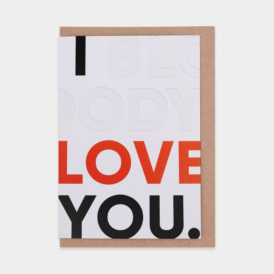 I Bloody Love You Greetings Card - Magnolia the Florist In this series titled ‘Word Play’ the idea was to create a range of typographically-inspired greetings cards designed in a playful, bold style. Word Play is an Evermade Studio project, created by our dedicated team of designers. Finished with a debossed element on the text and produced on premium matt art card. Each design is blank inside for you to compose your own message. Size: A6 (folded) 104 x 148mm Includes a brown kraft envelope  1